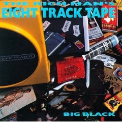 Big Black - Rich Man's 8-Track Tape
